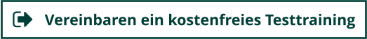 Vereinbaren ein kostenfreies Testtraining